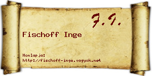Fischoff Inge névjegykártya